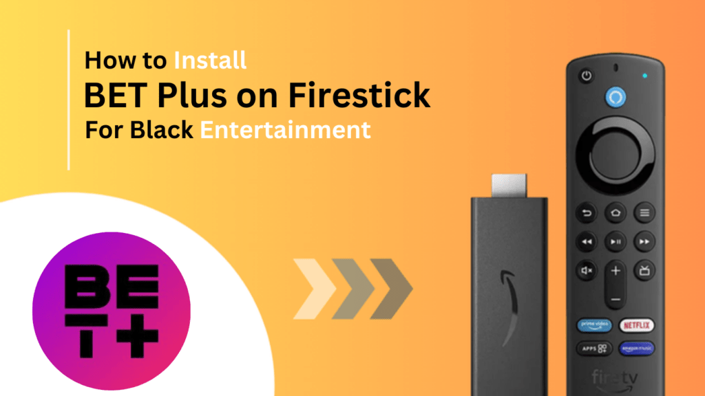 How to Install BET plus On firestick - Best of Firestick