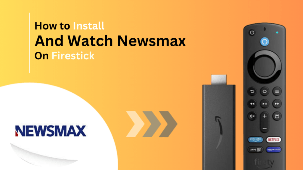 Stream Newsmax on firestick