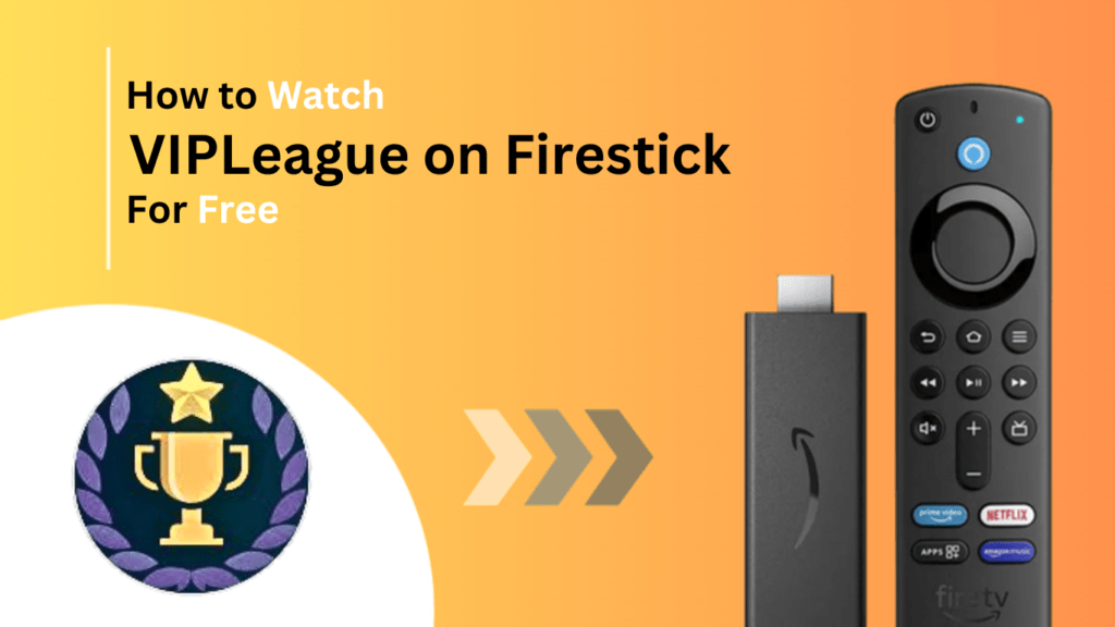 VIPLeague on Firestick