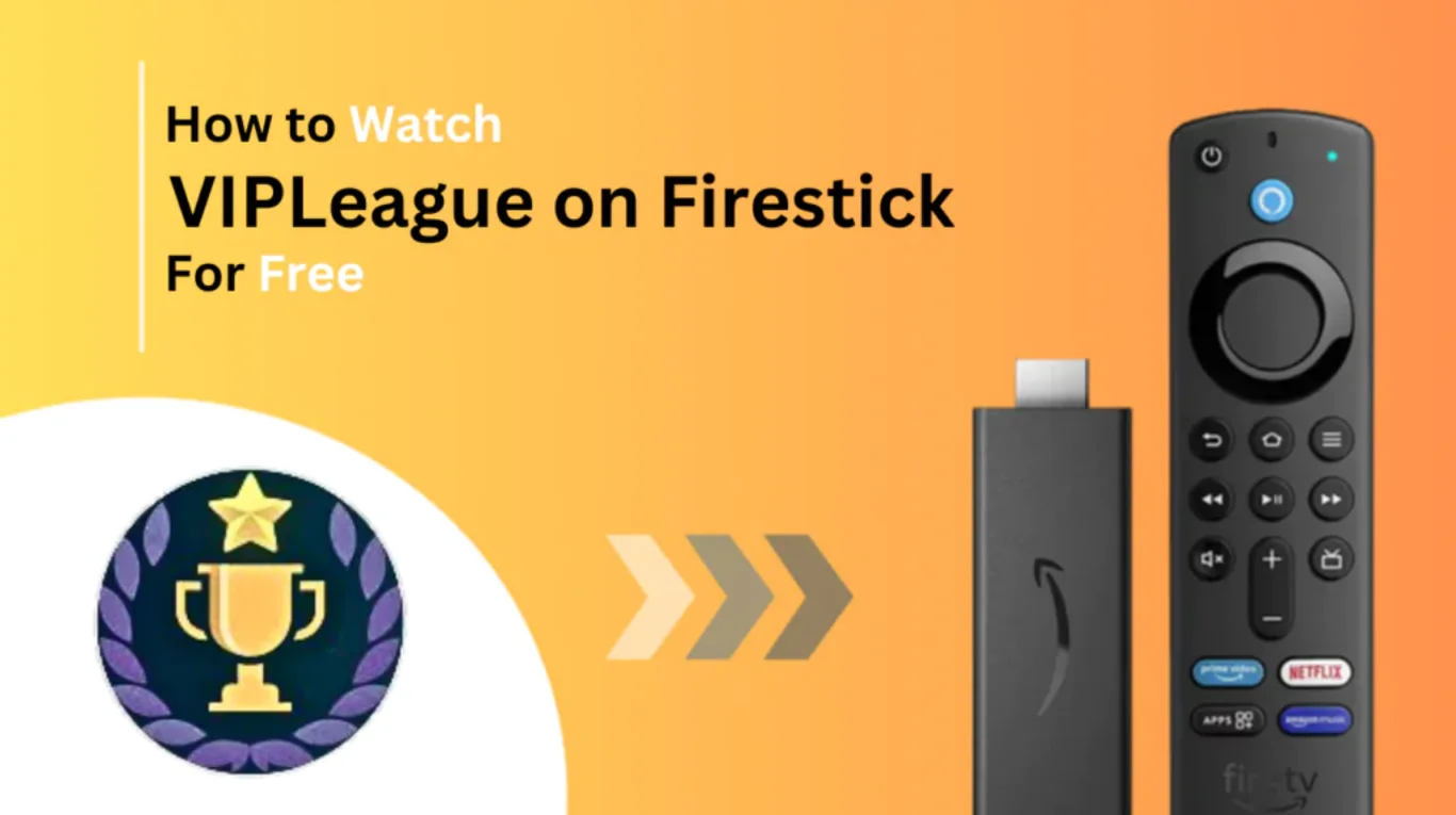 how-to-watch-vipleague-on-firestick