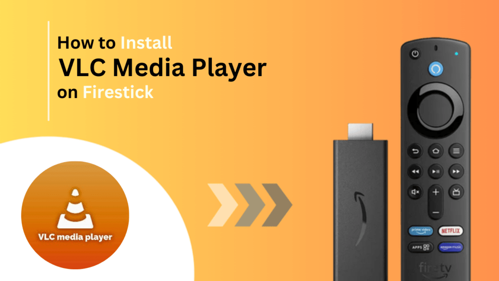 Install Vlc media on Firestick—Best of Firestick