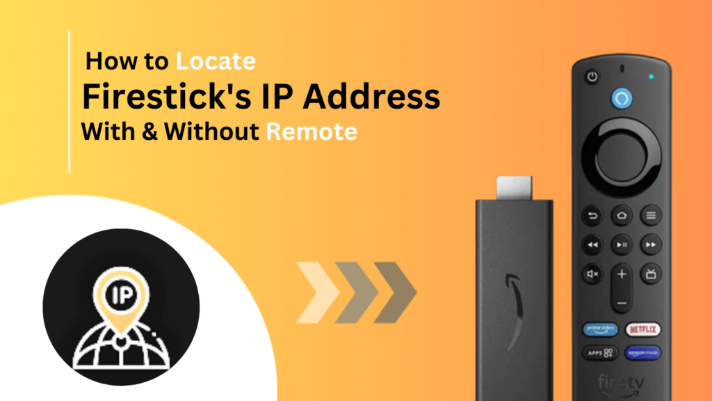 Locate-firestick-ip-address-with-without-remote-Best-of-firestick