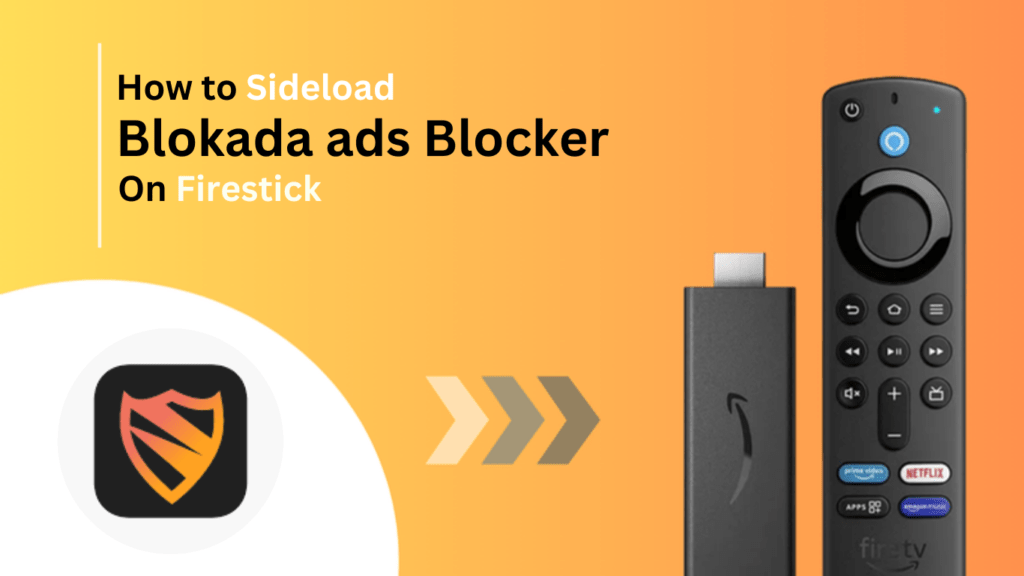 sideload-Blokada-ads-Blocker-on-firestick- Best-of-firestick