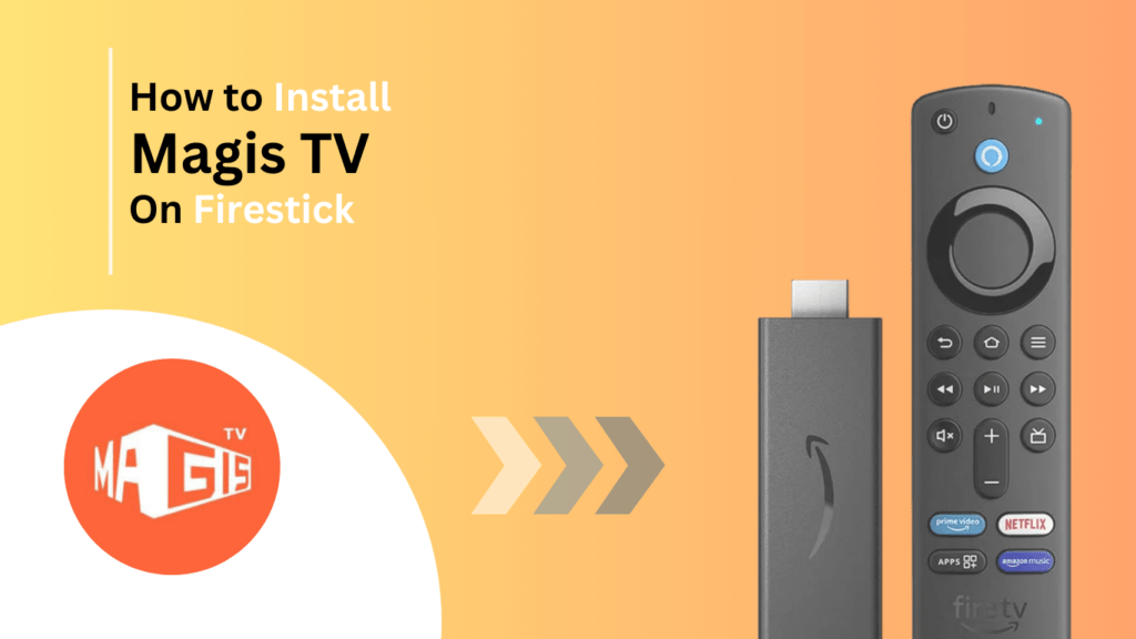 How-to-install-MagisTV-on-firestick-Best-of-firestick