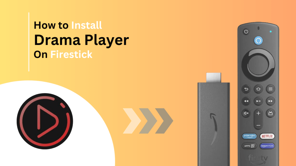 install-Drama-palyer-on-firestick-Best-of-firestick