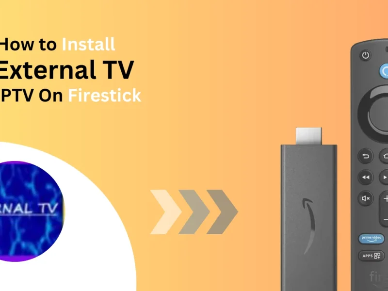 How-to-Install-External-TV-IPTV-on-firestick-Best-of-firestick