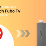 How-to-Install-and-watch-Fubo-tv-on-firestick-Best-of-firestick