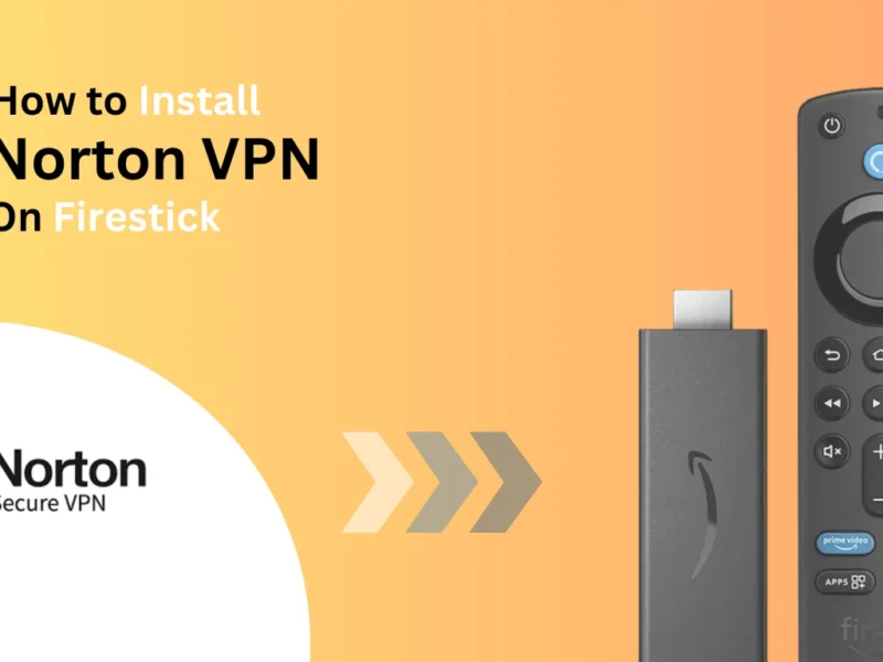 How-to-install-Norton-VPN-on-firestick-Best-of-firestick