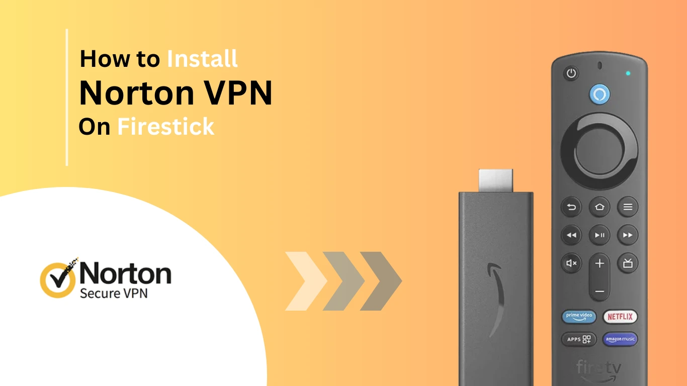 How-to-install-Norton-VPN-on-firestick-Best-of-firestick