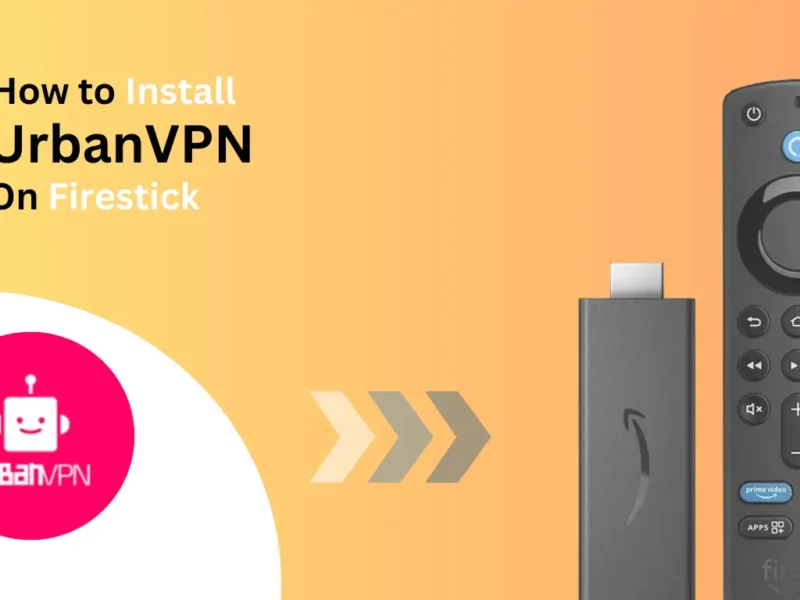 How-to-install-UrbanVPN-on-firestick-Best-of-firestick