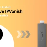 How-to-install-active-IPVanish-on-firestick-Best-of-firestick