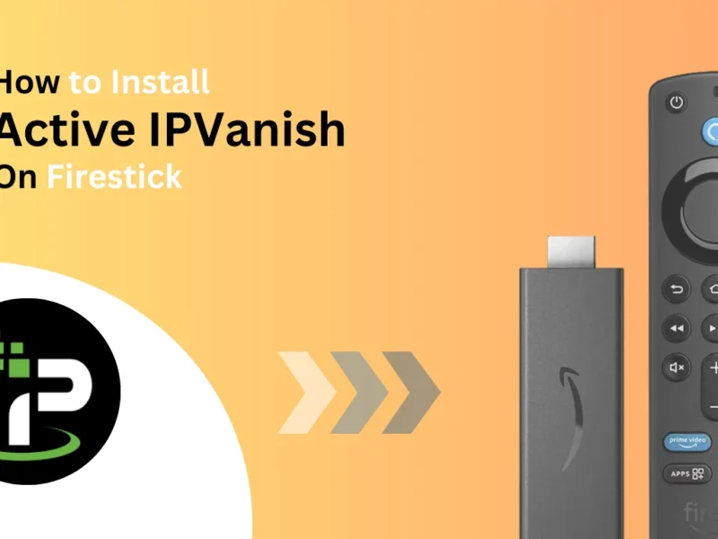 How-to-install-active-IPVanish-on-firestick-Best-of-firestick