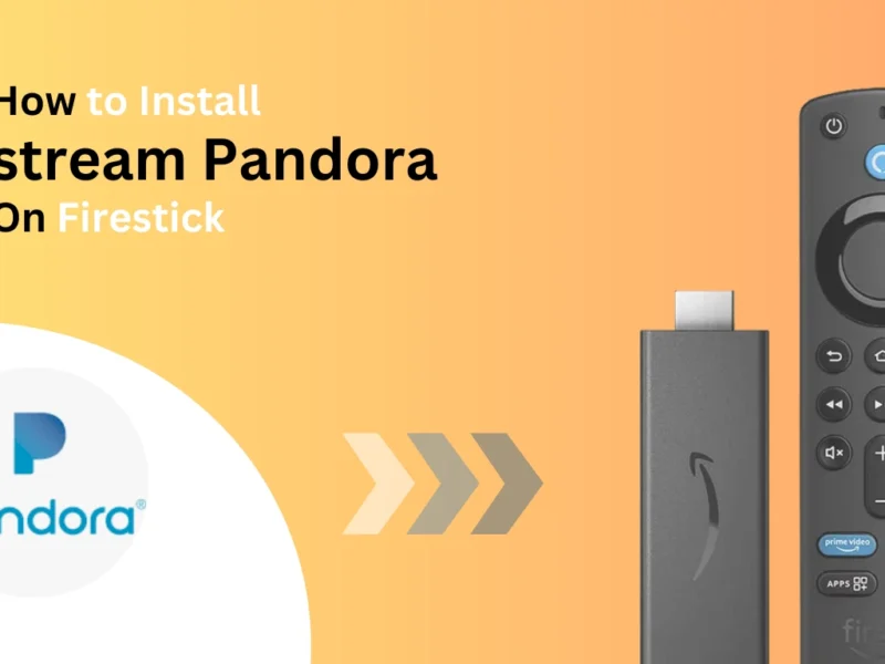 How-to-install-stream-Pandora-on-firestick-Best-of-firestick