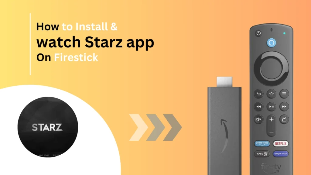 How-to-watch-install-Starz-app-on-firestick-Best-of-firestick