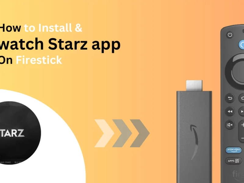 How-to-watch-install-Starz-app-on-firestick-Best-of-firestick